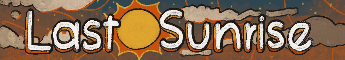 Last Sunrise v1.0 Banner